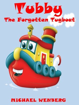 cover image of Tubby the Forgotten Tugboat